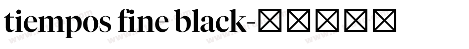 tiempos fine black字体转换
